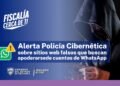Alerta Policía Cibernética sobre sitios web falsos que buscan apoderarse de cuentas de WhatsApp